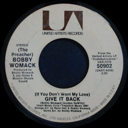 Bobby Womack - (If You Don't Want My Love) Give It Back / Woman's Gotta Have It side A