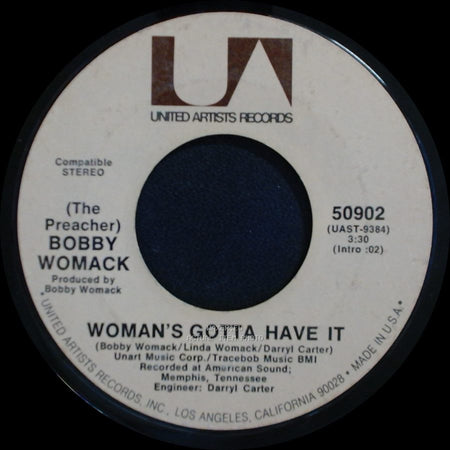 Bobby Womack - (If You Don't Want My Love) Give It Back / Woman's Gotta Have It side B