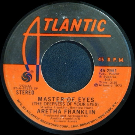 Aretha Franklin - Master Of Eyes (The Deepness Of Your Eyes) / Moody's Mood For Love side A