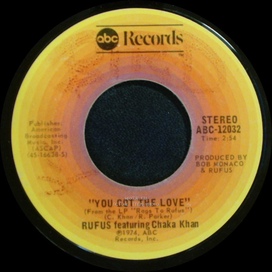 Rufus Featuring Chaka Khan - You Got The Love / Rags To Rufus (Instrumental) side A