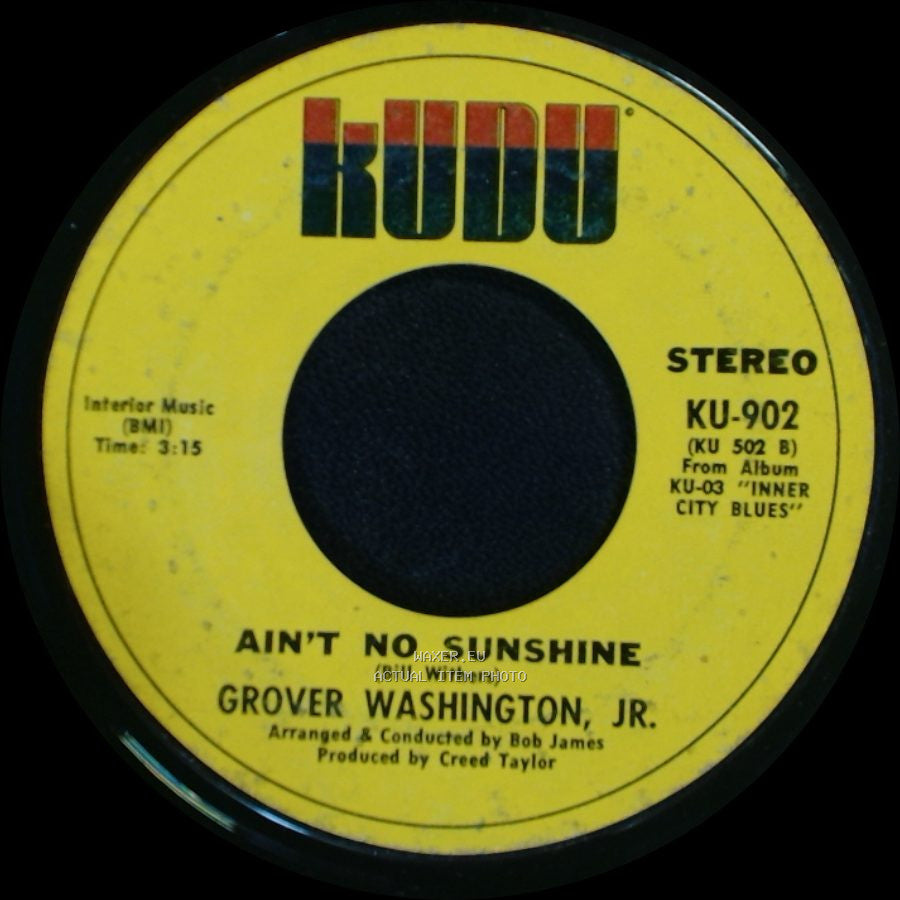 Grover Washington, Jr. - Ain't No Sunshine / Inner City Blues side A