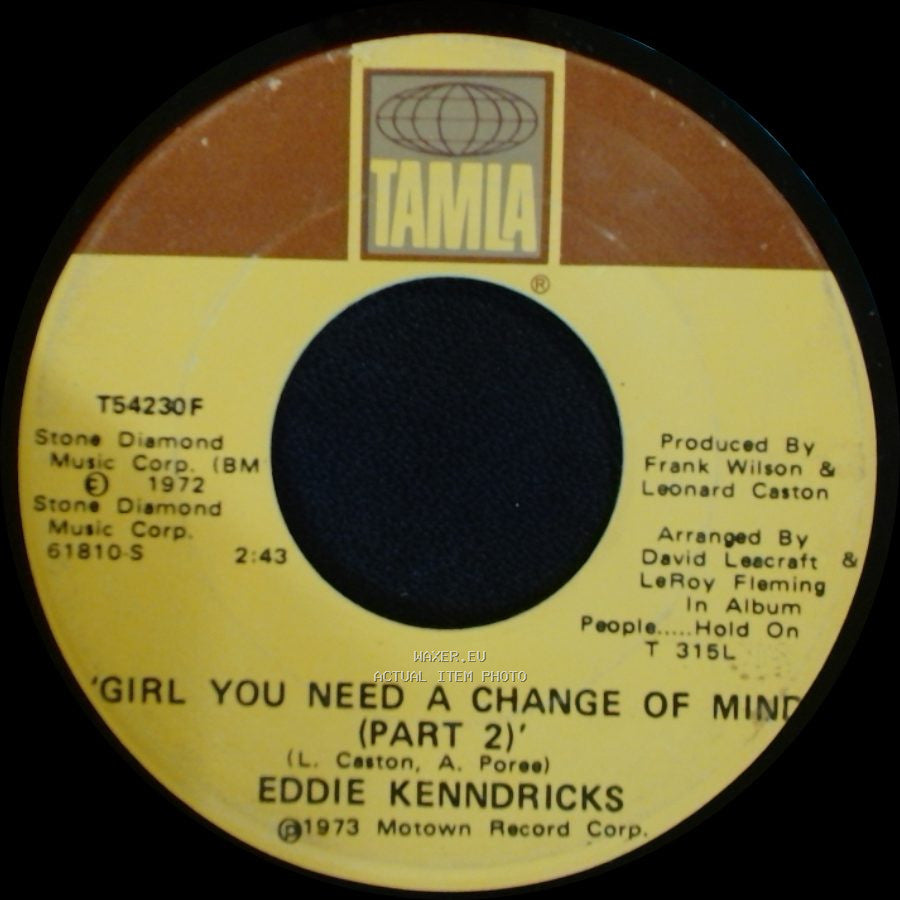 Eddie Kendricks - 'girl You Need A Change Of Mind (Part 2)' / Girl You Need A Change Of Mind (Part 1) side A