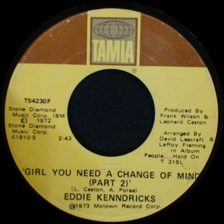 Eddie Kendricks - 'girl You Need A Change Of Mind (Part 2)' / Girl You Need A Change Of Mind (Part 1) side A