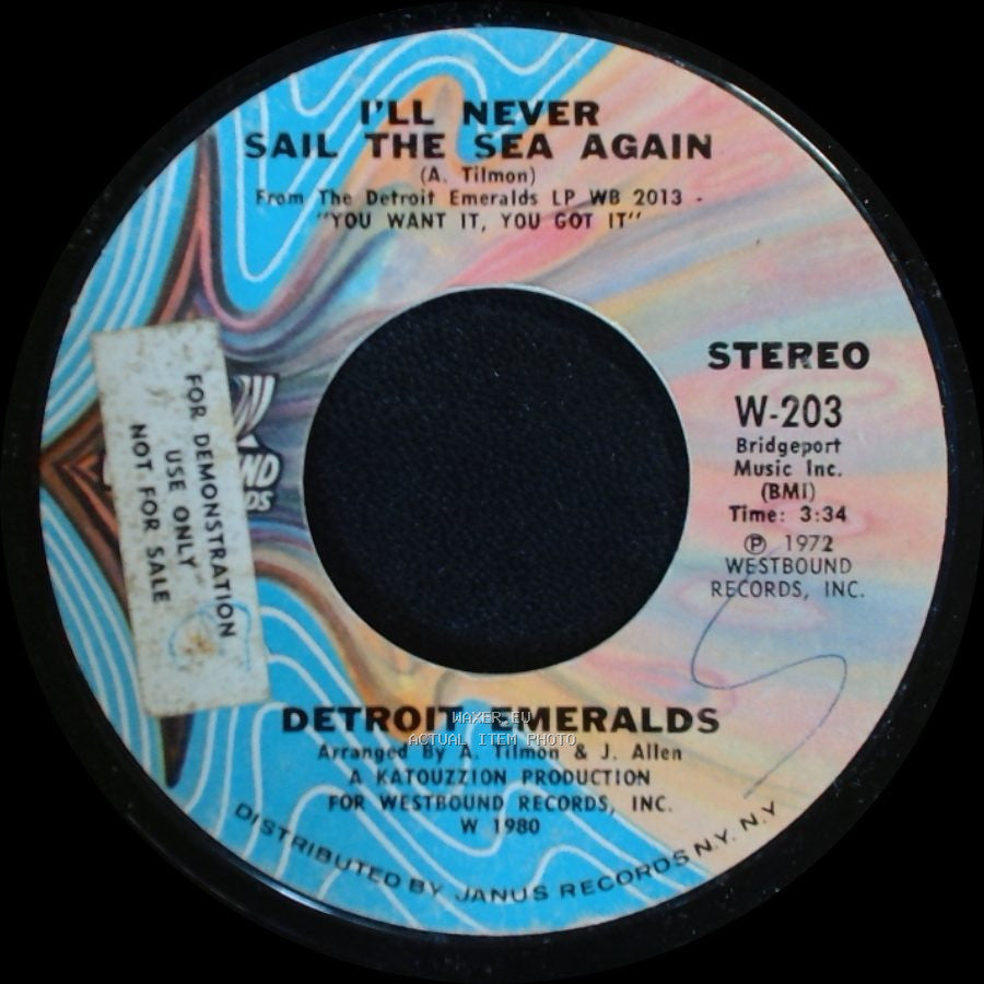Detroit Emeralds - I'll Never Sail The Sea Again / Baby Let Me Take You (In My Arms) side A