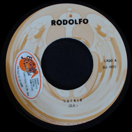 Rodolfo - Sufrir / Por Que Te Quiero Tanto Me Voy side A