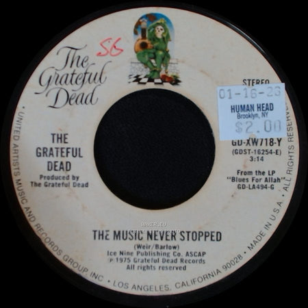 The Grateful Dead - The Music Never Stopped / Help On The Way side A
