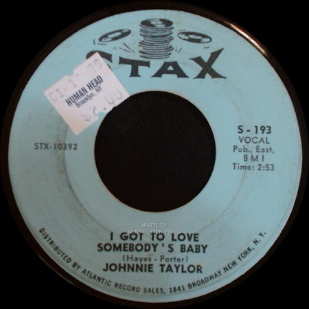 Johnnie Taylor - Just The One I've Been Looking For / I Got To Love Somebody's Baby side B