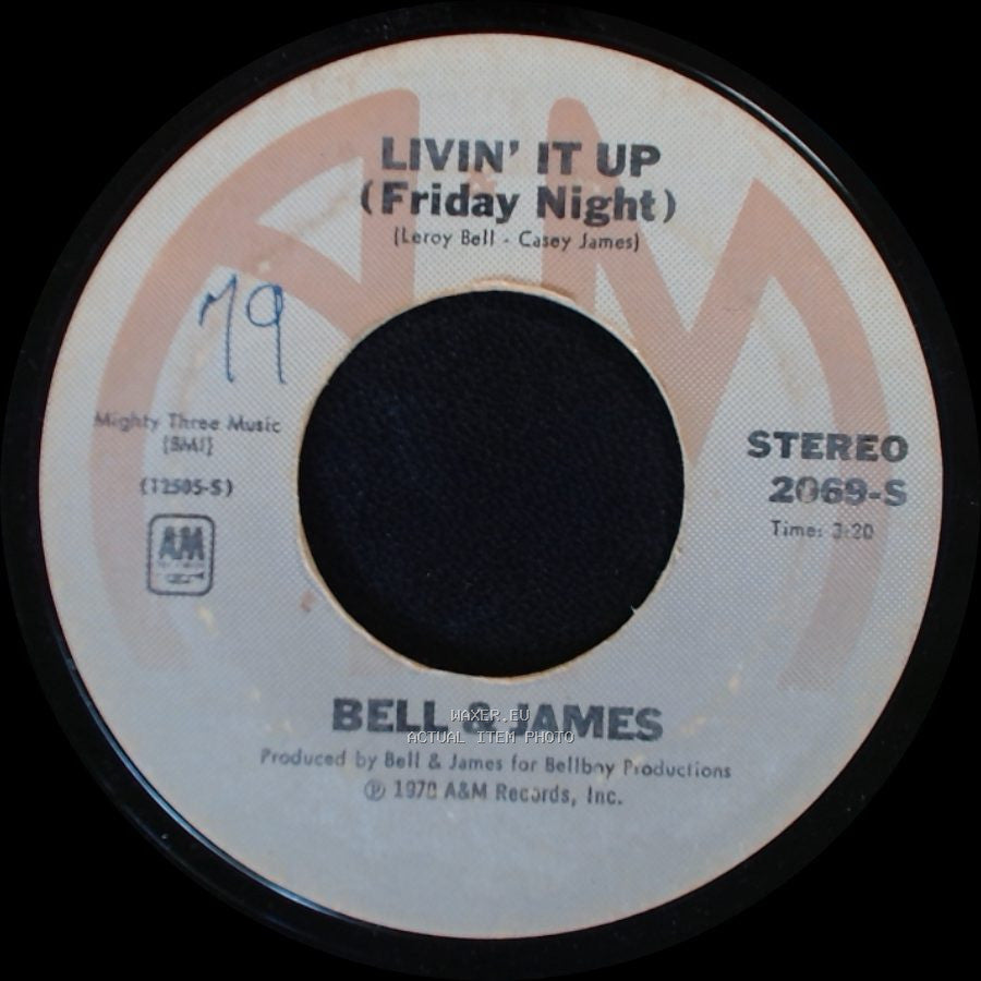 Bell & James - Livin' It Up (Friday Night) / Don't Let The Man Get You side A