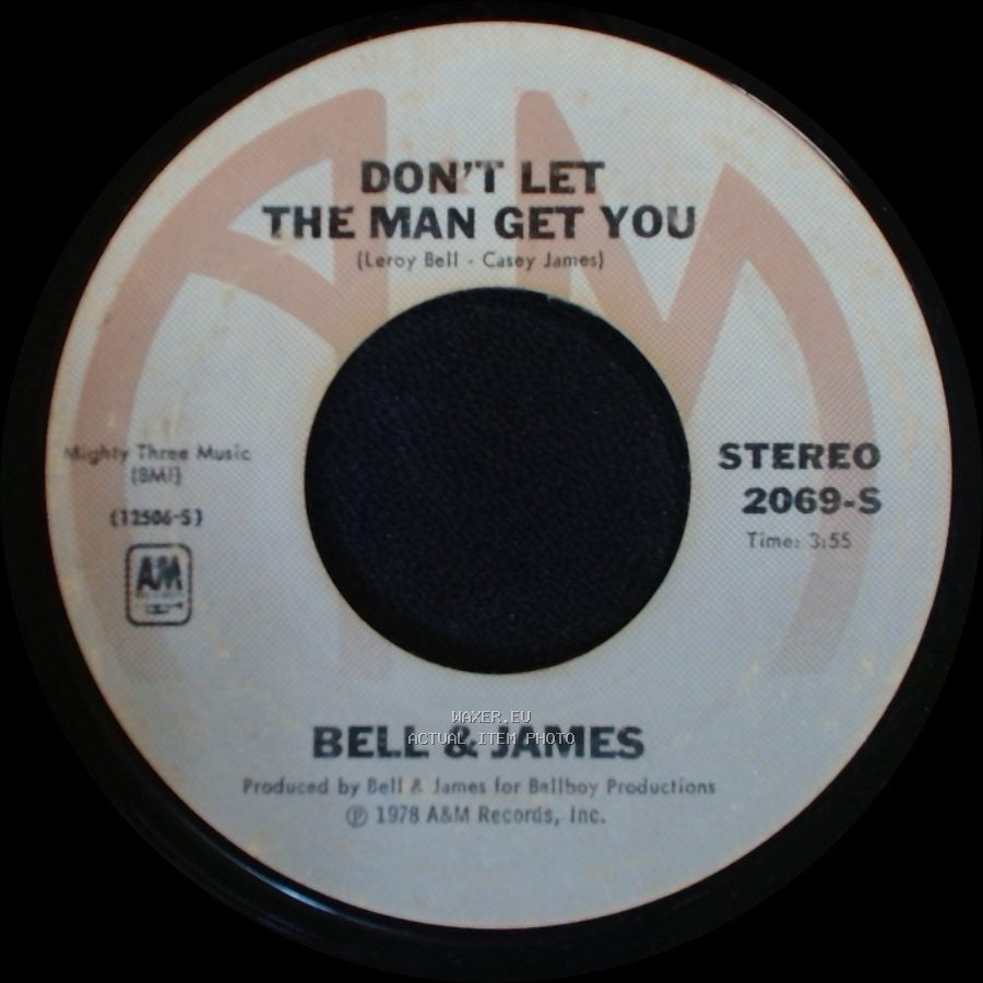 Bell & James - Livin' It Up (Friday Night) / Don't Let The Man Get You side B