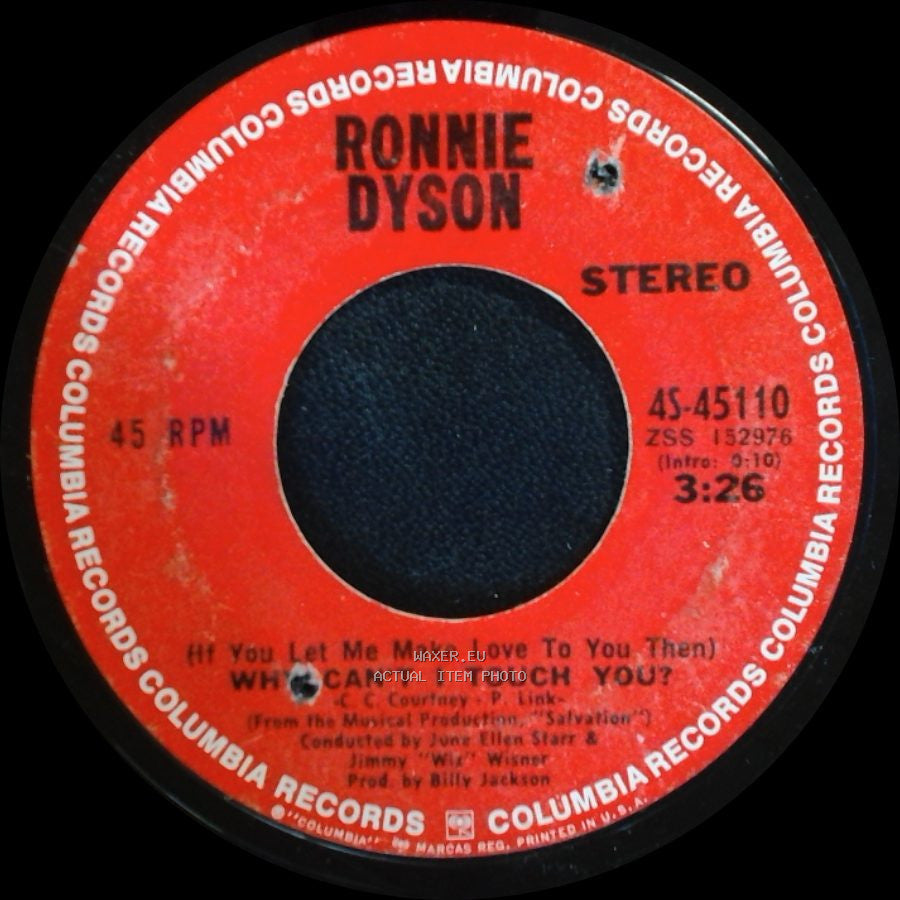 Ronnie Dyson - (If You Let Me Make Love To You Then) Why Can't I Touch You? / Girl Don't Come side A