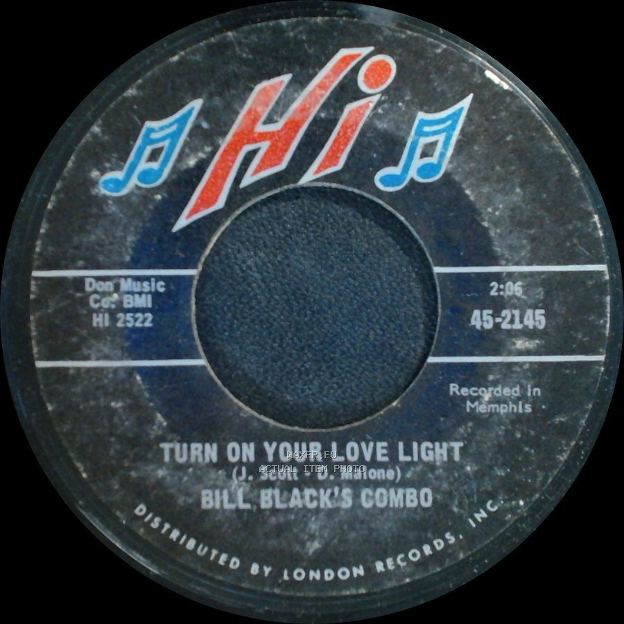 Bill Black's Combo - Turn On Your Love Light / Ribbon Of Darkness side A
