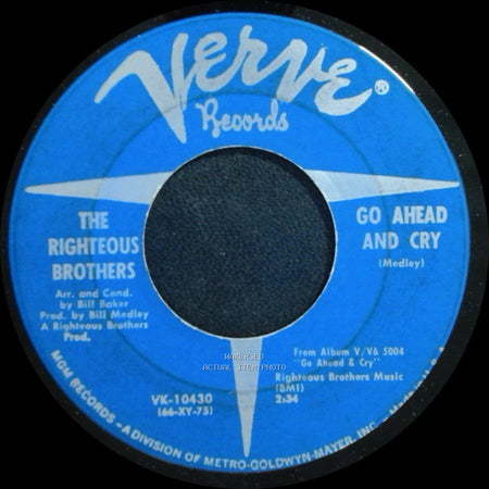 The Righteous Brothers - Go Ahead And Cry (Medley) / Things Didn't Go Your Way side A