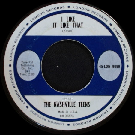The Nashville Teens - I Like It Like That / Tobacco Road side A