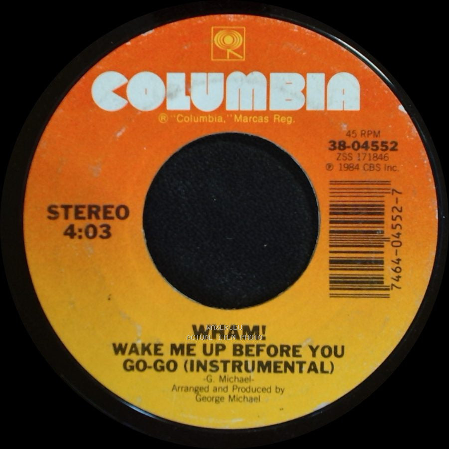Wham! - Wake Me Up Before You Go-Go / Wake Me Up Before You Go-Go (Instrumental) side B