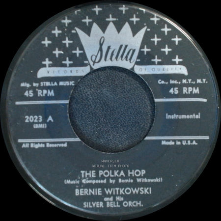 Bernie Witkowski And His Silver Bell Orch. - The Polka Hop / Farmer's Daughter - Polka side A