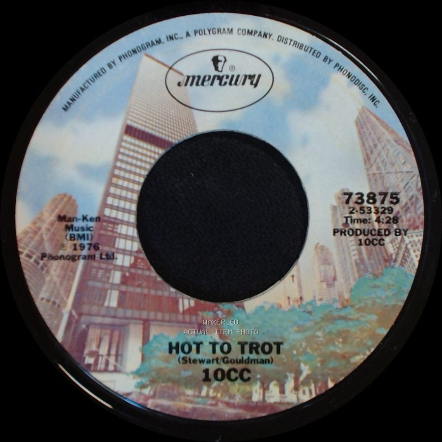 10Cc - Hot To Trot / The Things We Do For Love side A