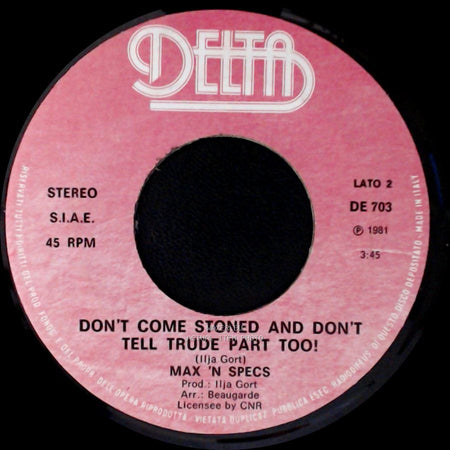 Max 'n Specs - Don't Come Stoned And Don't Tell Trude Part Too! / Don't Come Stoned And Don't Tell Trude side A
