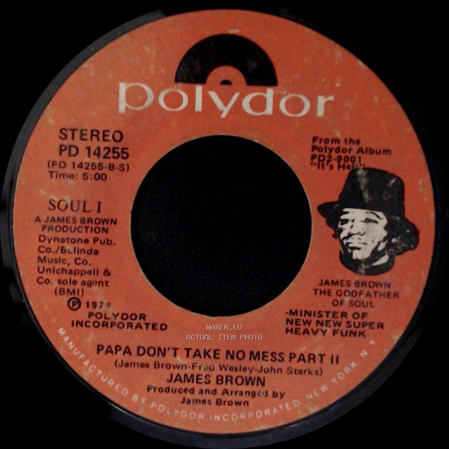 James Brown - Papa Don't Take No Mess Part Ii / Papa Don't Take No Mess Part 1 side A
