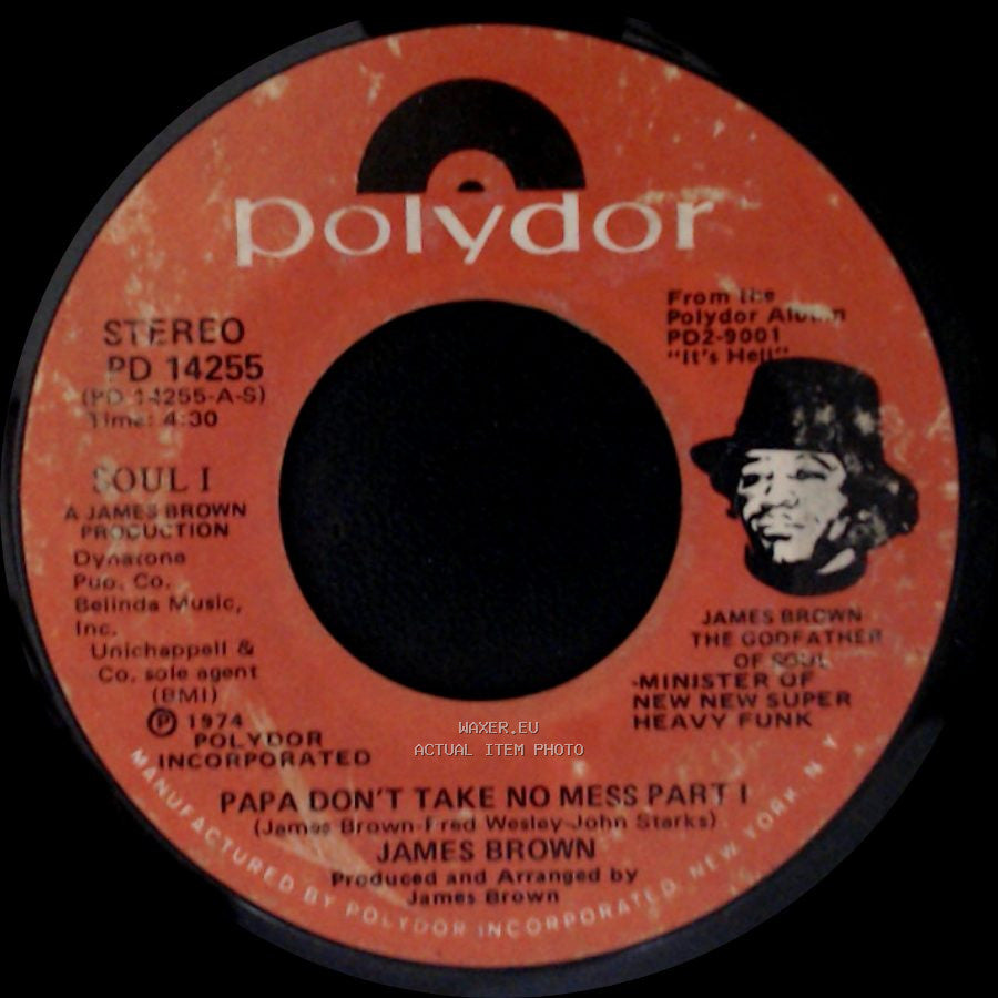James Brown - Papa Don't Take No Mess Part Ii / Papa Don't Take No Mess Part 1 side B