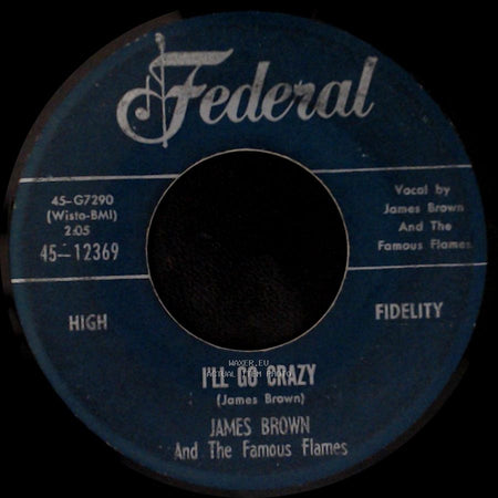 James Brown And The Famous Flames - I Know It's True / I'll Go Crazy side B