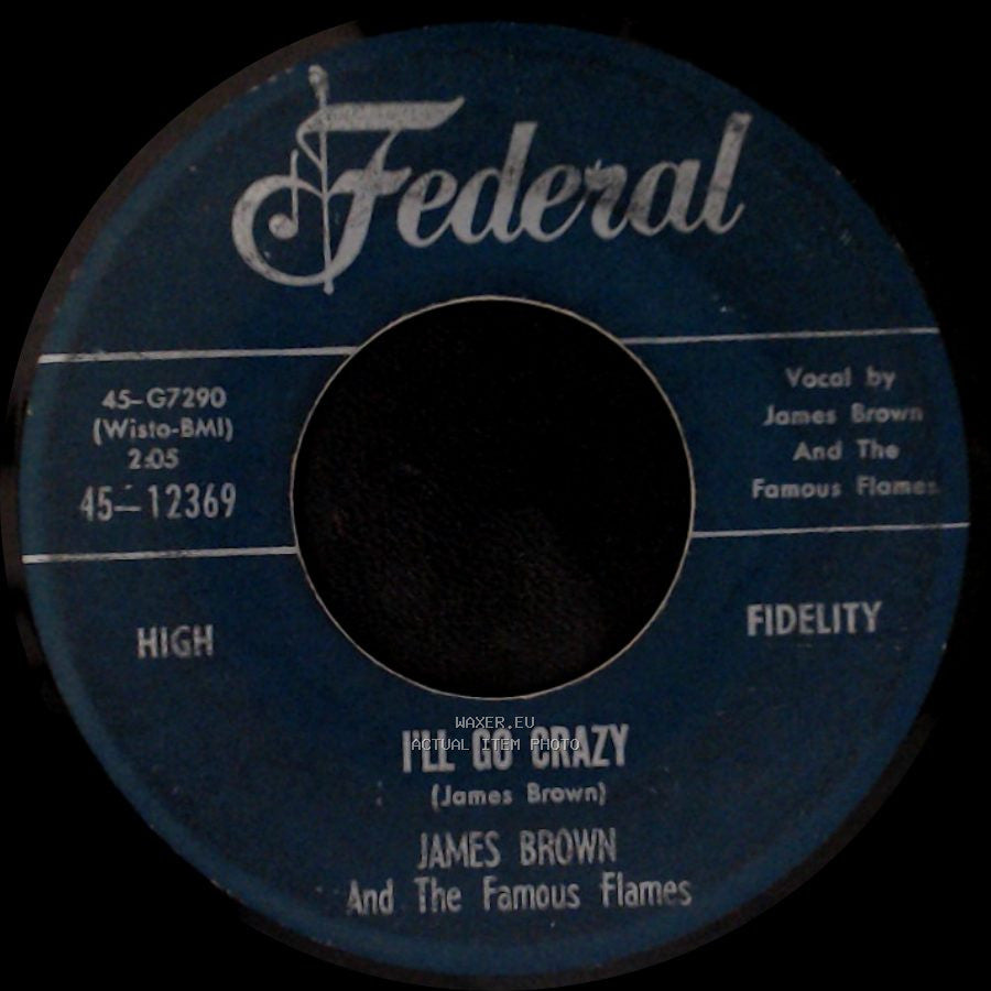 James Brown And The Famous Flames - I Know It's True / I'll Go Crazy side B