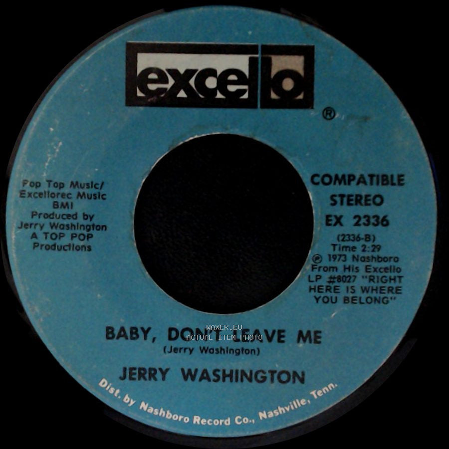 Jerry Washington - Let Me Love You Right Or Wrong / Baby, Don't Leave Me side B