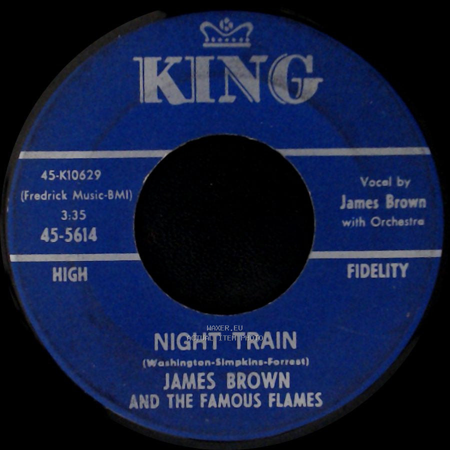 James Brown And The Famous Flames - Night Train / Why Does Everything Happen To Me side A