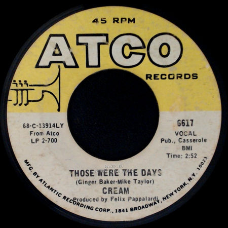 Cream - Those Were The Days / White Room side A