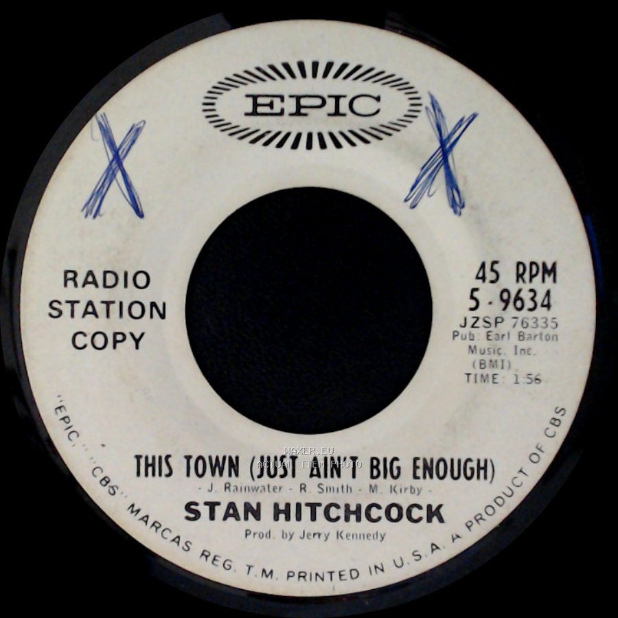 Stan Hitchcock - This Town (Just Ain't Big Enough) / Someone To Be Lonesome For side A