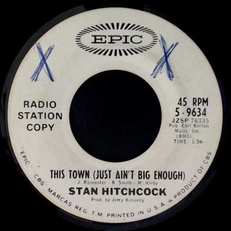 Stan Hitchcock - This Town (Just Ain't Big Enough) / Someone To Be Lonesome For side A