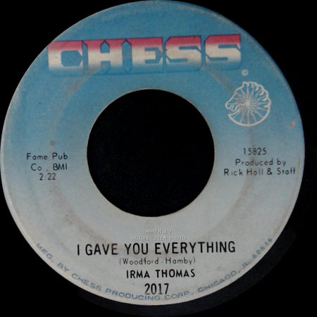 Irma Thomas - I Gave You Everything / A Woman Will Do Wrong side A