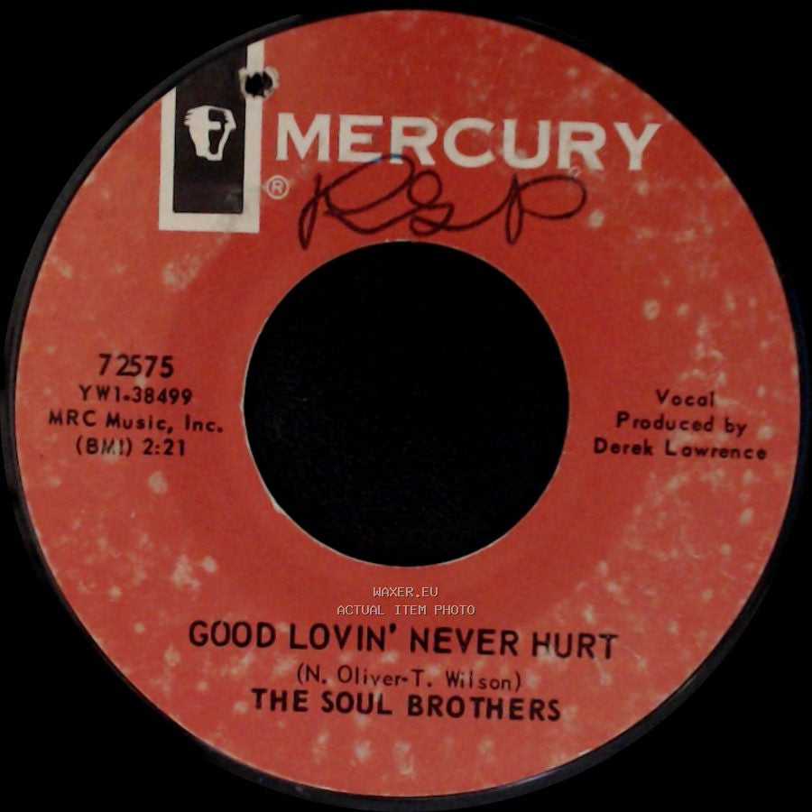 The Soul Brothers - Gotta Get A Good Thing Goin' / Good Lovin' Never Hurt side B