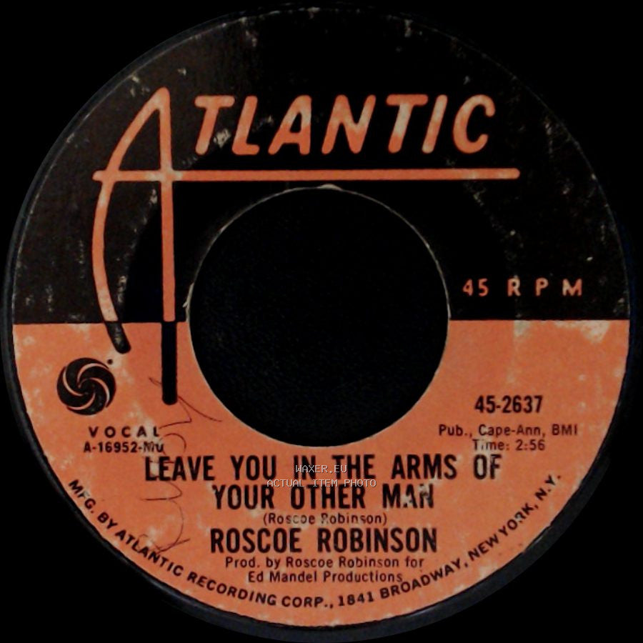 Roscoe Robinson - 00 Wee Baby I Love You / Leave You In The Arms Of Your Other Man side B
