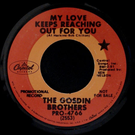 The Gosdin Brothers - My Love Keeps Reaching Out For You / My Love Keeps Reaching Out For You side A