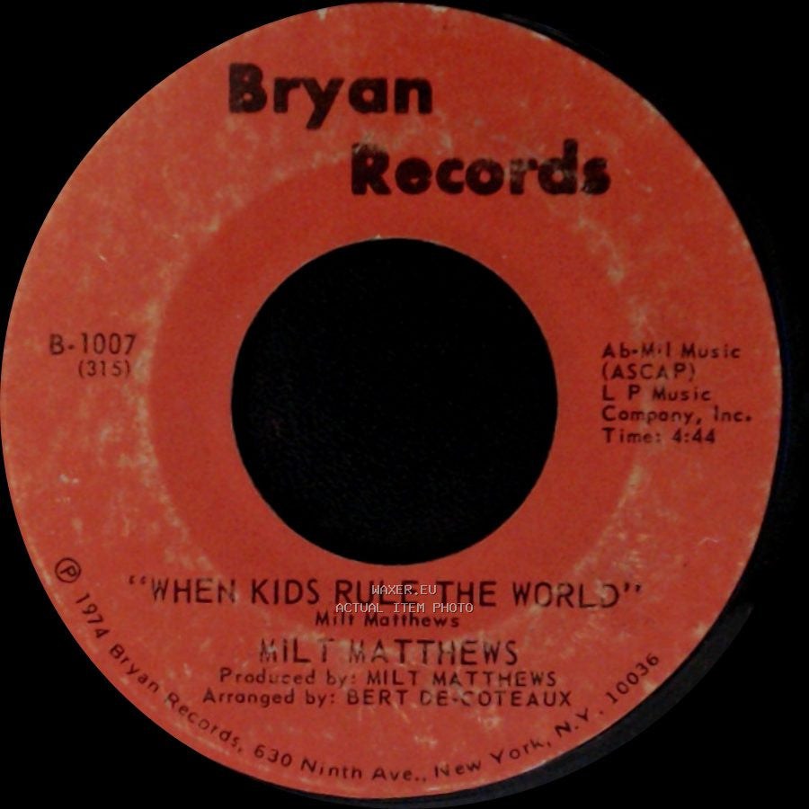 Milt Matthews - When Kids Rule The World / All These Changes side A