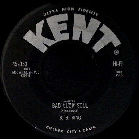 B. B. King - Bad Luck Soul / Get Out Of Here side A