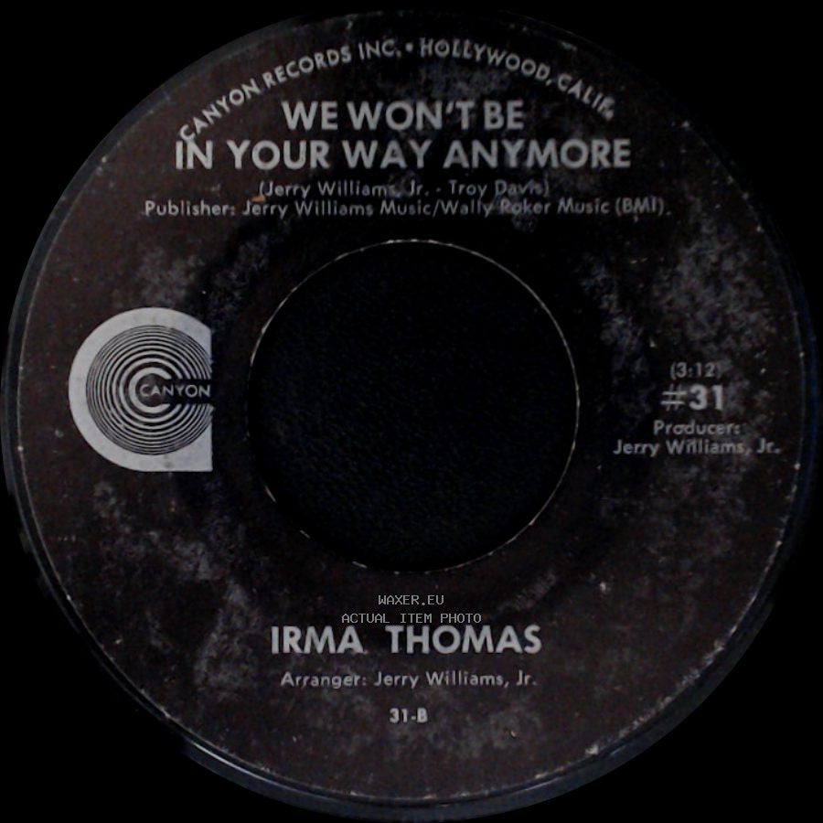 Irma Thomas - We Won't Be In Your Way Anymore / I'd Do It All Over You side A