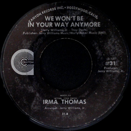 Irma Thomas - We Won't Be In Your Way Anymore / I'd Do It All Over You side A