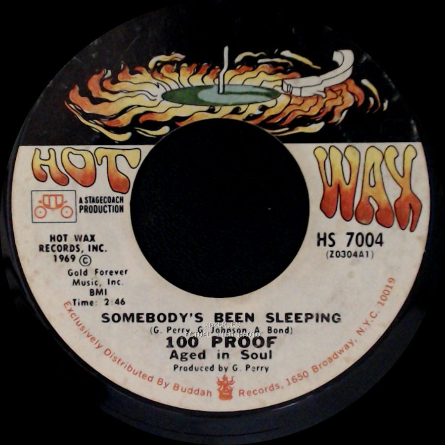 100 Proof Aged In Soul - Somebody's Been Sleeping / I've Come To Save You side A