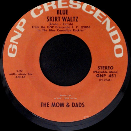 The Mom & Dads - Blue Skirt Waltz / In The Blue Canadian Rockies side B