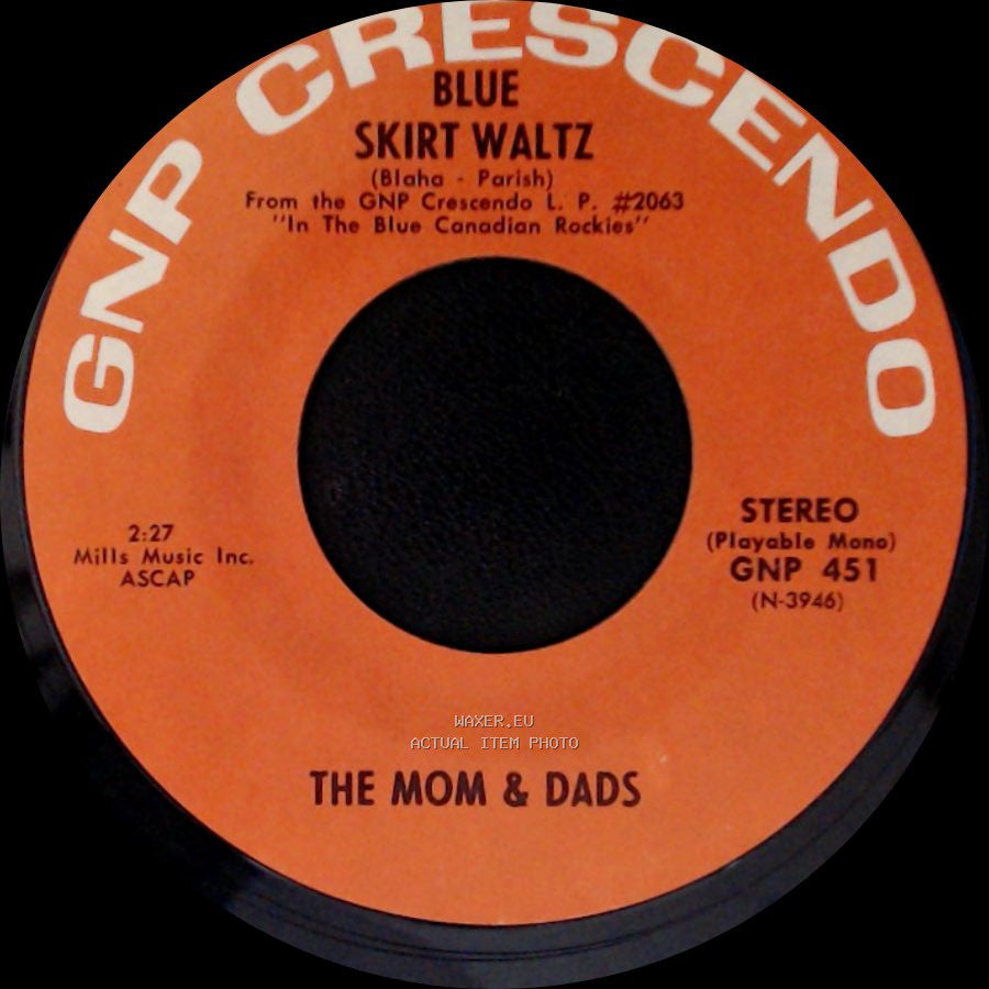 The Mom & Dads - Blue Skirt Waltz / In The Blue Canadian Rockies side A