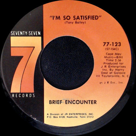 Brief Encounter - I'm So Satisfied / Don't Let Them Tell You side A