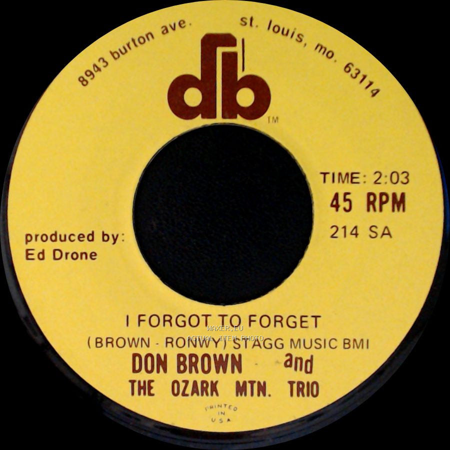 Don Brown And The Ozark Mtn. Trio - I Forgot To Forget / High Ridge side A