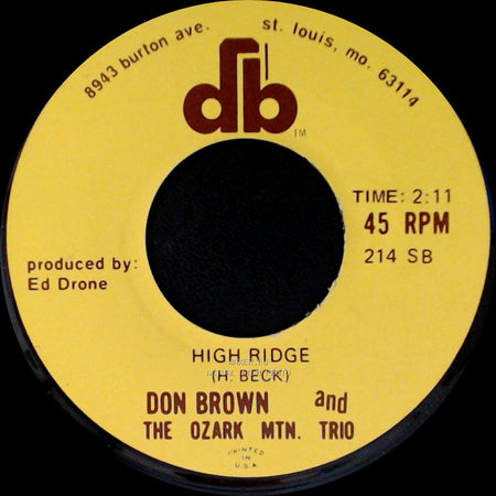 Don Brown And The Ozark Mtn. Trio - High Ridge / I Forgot To Forget side A