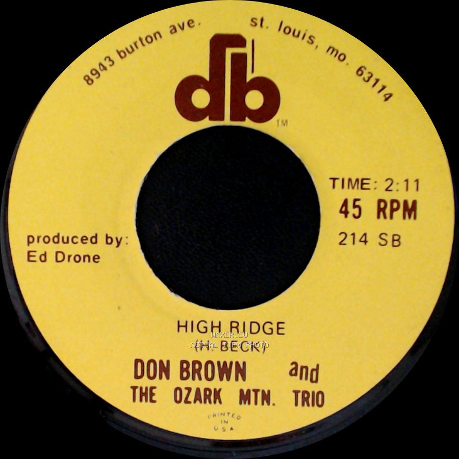 Don Brown And The Ozark Mtn. Trio - High Ridge / I Forgot To Forget side A