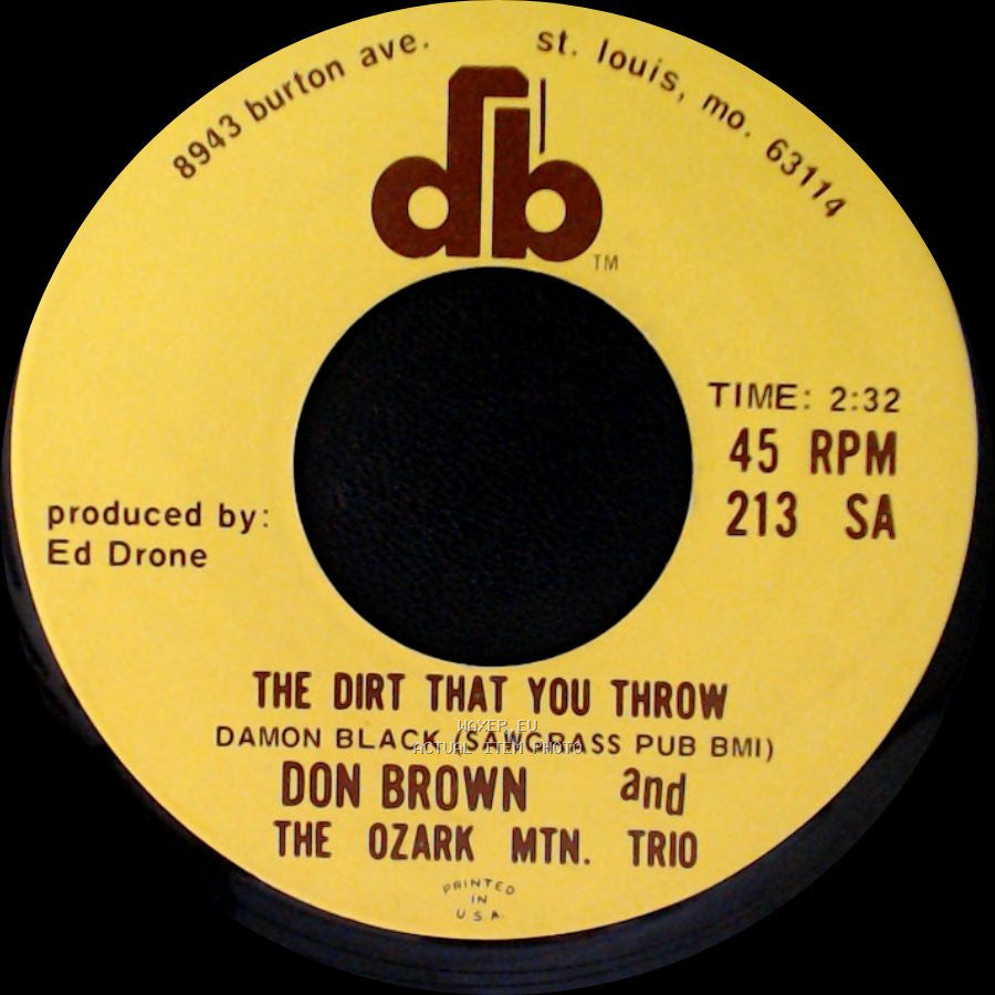 Don Brown And The Ozark Mtn. Trio - The Dirt That You Throw / Cub Run side A