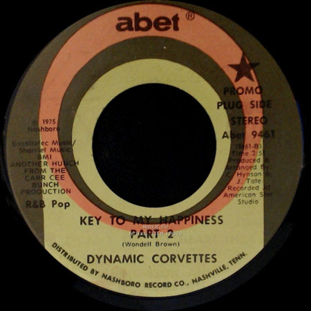 Dynamic Corvettes - Key To My Happiness / Key To My Happiness Part 2 side A