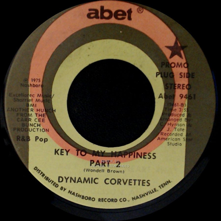 Dynamic Corvettes - Key To My Happiness / Key To My Happiness Part 2 side A