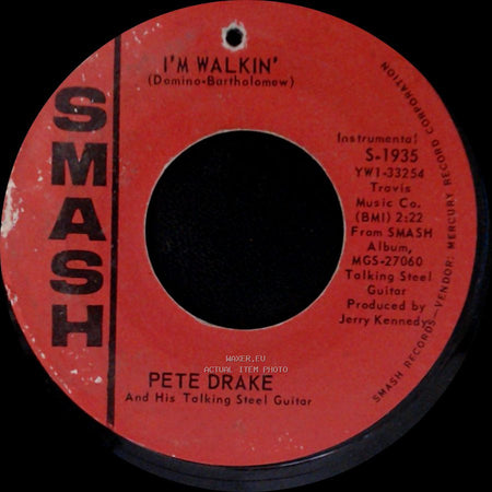 Pete Drake And His Talking Steel Guitar - I'm Walkin' / Are You Sincere side A