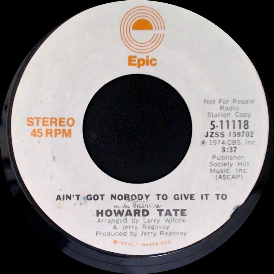 Howard Tate - Ain't Got Nobody To Give It To / Ain't Got Nobody To Give It To side B